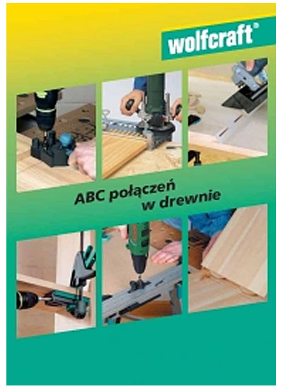 Wolfcraft - ABC połączeń w drewnie